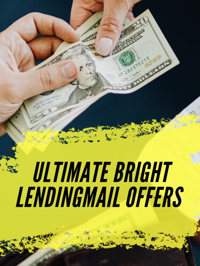 Ultimate Guide to Bright lendingmail Offers